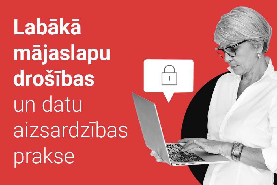 Labākā mājaslapu drošības un datu aizsardzības prakse